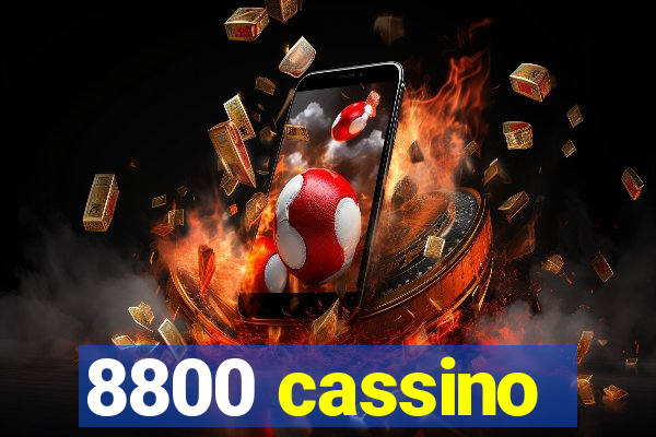 8800 cassino